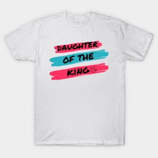 Daughter Of The King | Christian Women T-Shirt